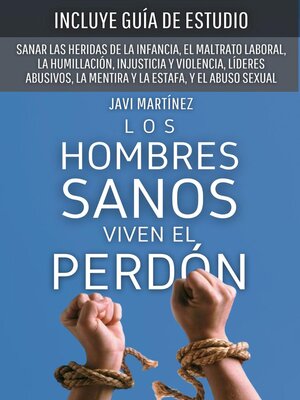 cover image of Los Hombres Sanos Viven El Perdón